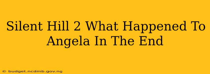 Silent Hill 2 What Happened To Angela In The End