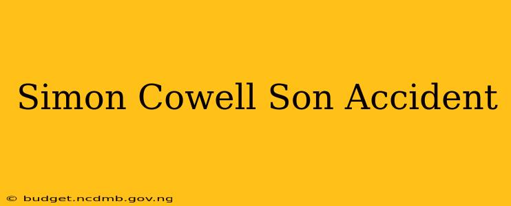 Simon Cowell Son Accident