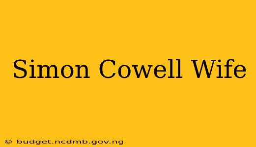 Simon Cowell Wife