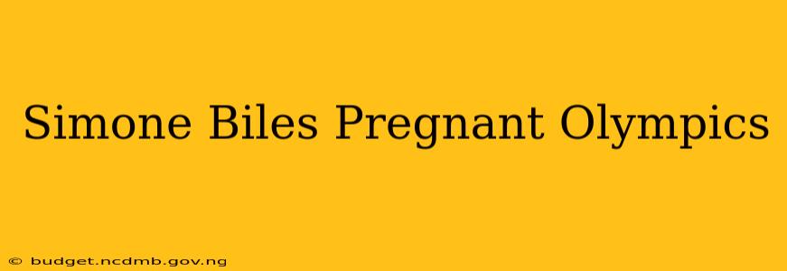 Simone Biles Pregnant Olympics