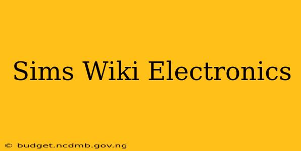 Sims Wiki Electronics
