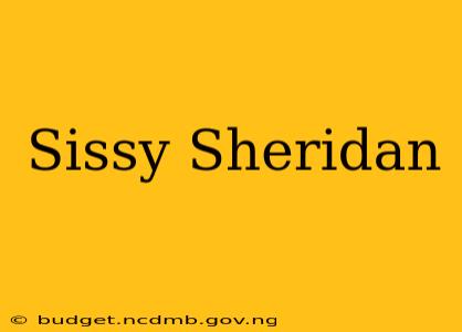 Sissy Sheridan