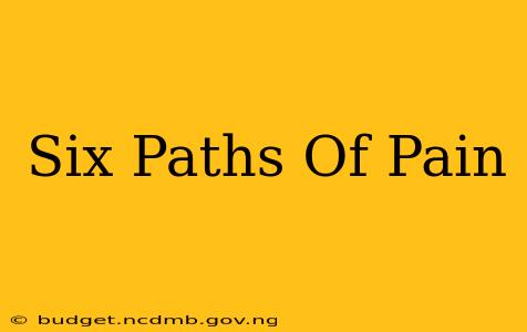 Six Paths Of Pain