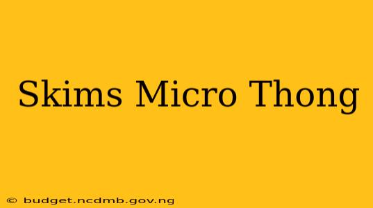 Skims Micro Thong