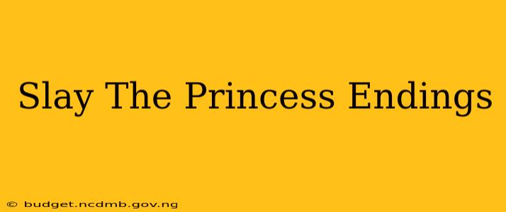 Slay The Princess Endings