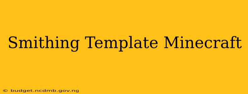 Smithing Template Minecraft