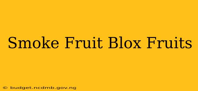 Smoke Fruit Blox Fruits