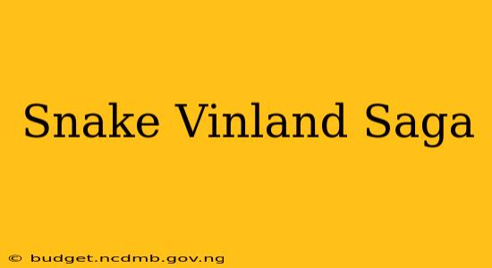 Snake Vinland Saga