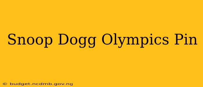 Snoop Dogg Olympics Pin