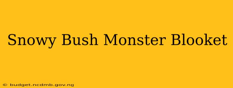 Snowy Bush Monster Blooket