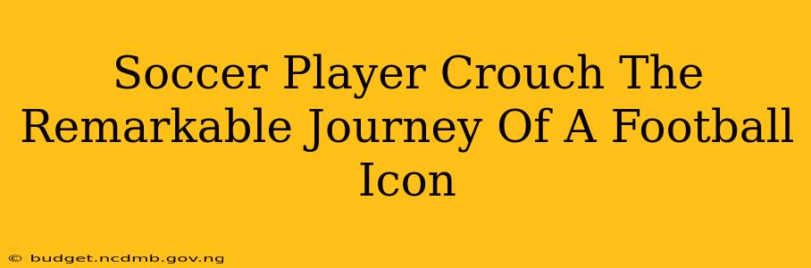 Soccer Player Crouch The Remarkable Journey Of A Football Icon
