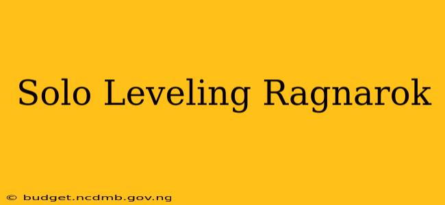 Solo Leveling Ragnarok