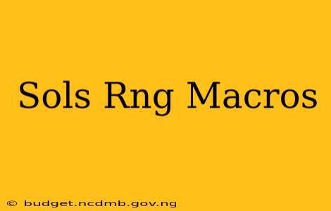 Sols Rng Macros