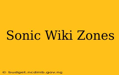 Sonic Wiki Zones