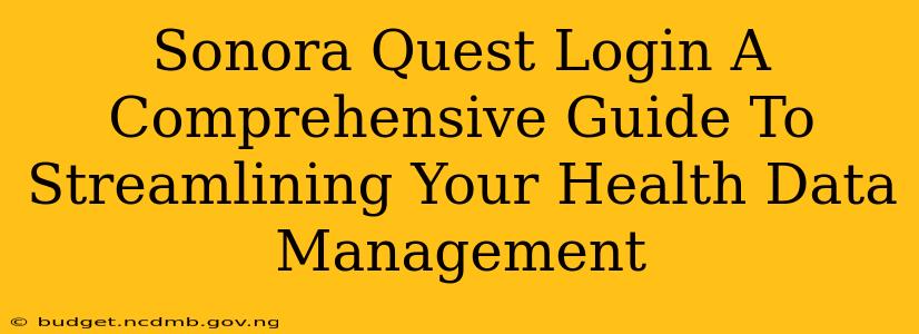 Sonora Quest Login A Comprehensive Guide To Streamlining Your Health Data Management