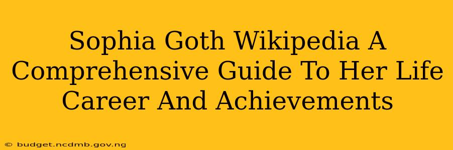 Sophia Goth Wikipedia A Comprehensive Guide To Her Life Career And Achievements