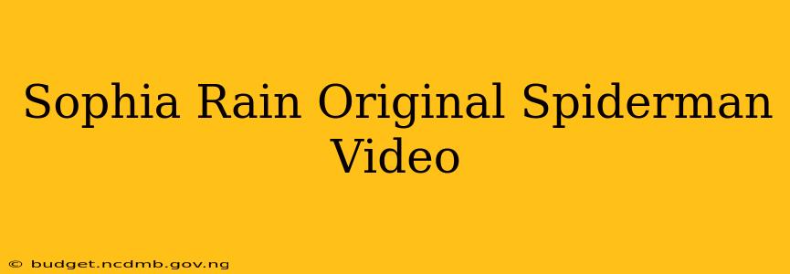 Sophia Rain Original Spiderman Video