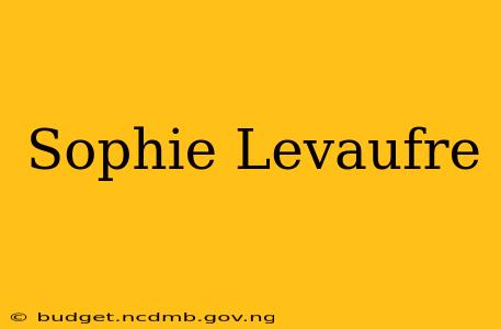 Sophie Levaufre