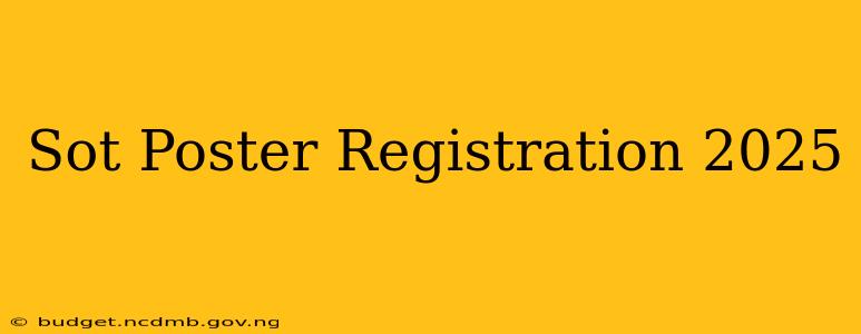 Sot Poster Registration 2025