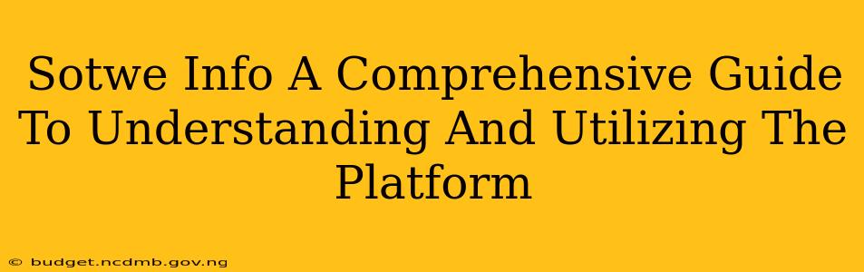Sotwe Info A Comprehensive Guide To Understanding And Utilizing The Platform