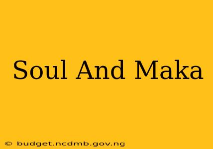 Soul And Maka