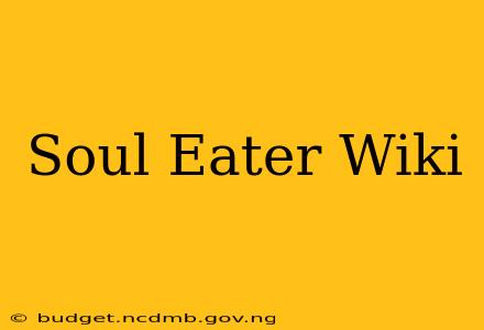 Soul Eater Wiki