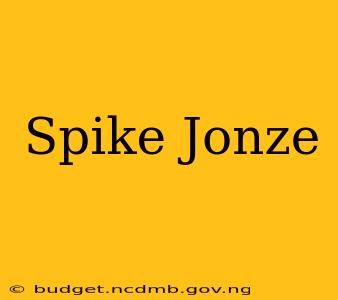 Spike Jonze