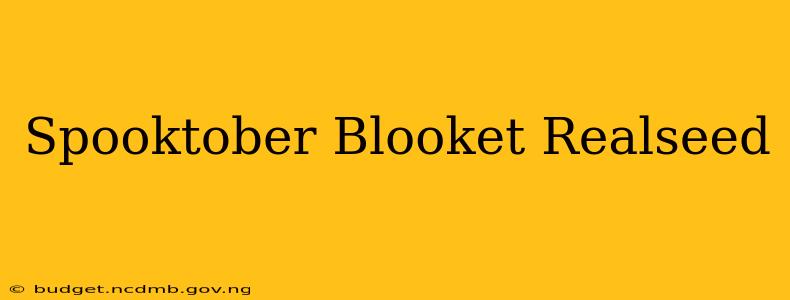 Spooktober Blooket Realseed