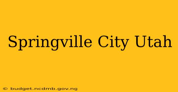 Springville City Utah
