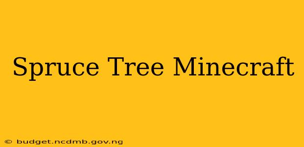 Spruce Tree Minecraft