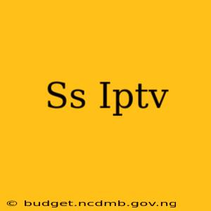 Ss Iptv