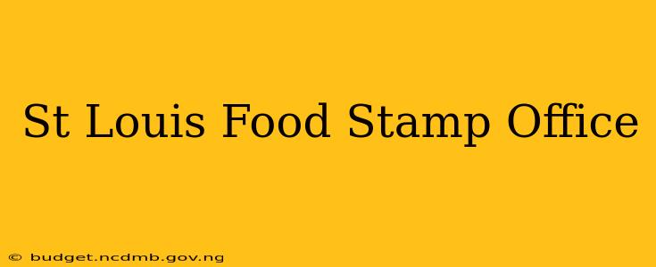 St Louis Food Stamp Office