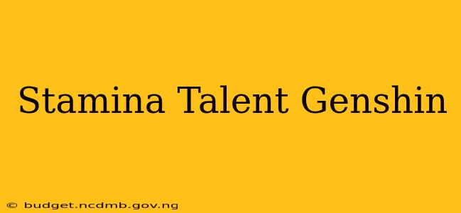 Stamina Talent Genshin