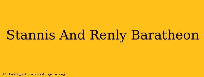 Stannis And Renly Baratheon