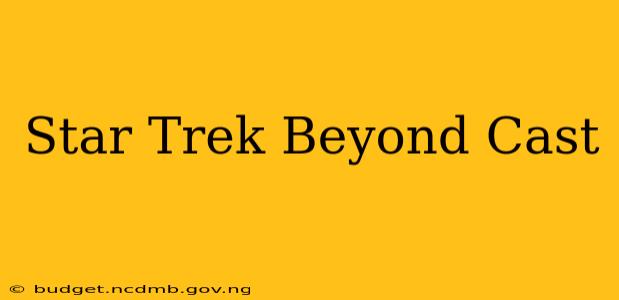Star Trek Beyond Cast