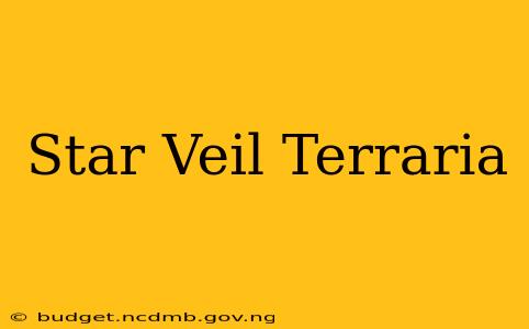 Star Veil Terraria