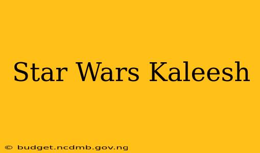 Star Wars Kaleesh