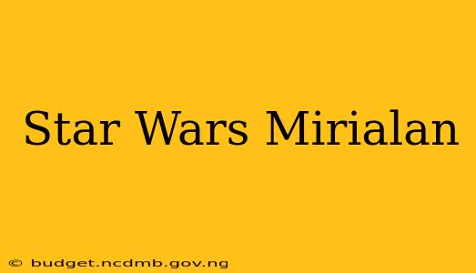 Star Wars Mirialan