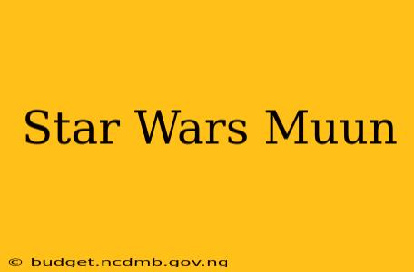 Star Wars Muun
