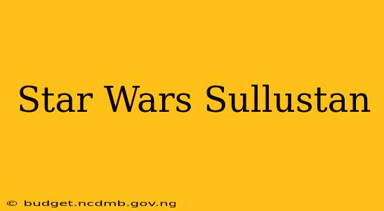Star Wars Sullustan