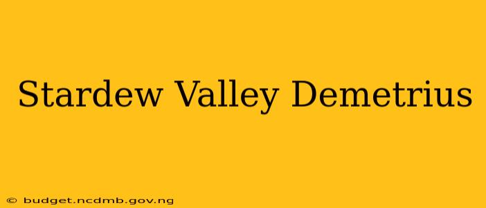 Stardew Valley Demetrius