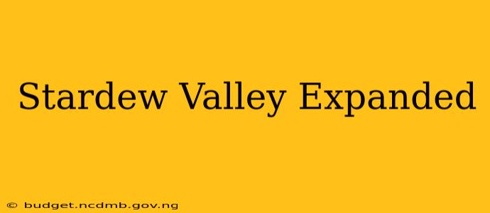 Stardew Valley Expanded