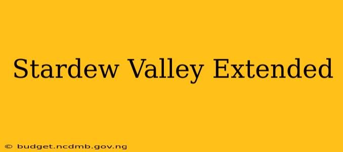 Stardew Valley Extended