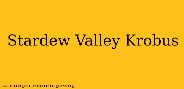Stardew Valley Krobus