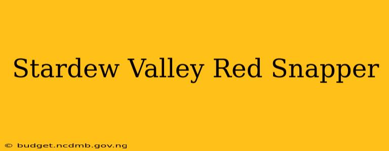Stardew Valley Red Snapper