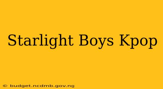 Starlight Boys Kpop