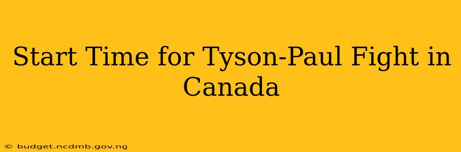 Start Time for Tyson-Paul Fight in Canada