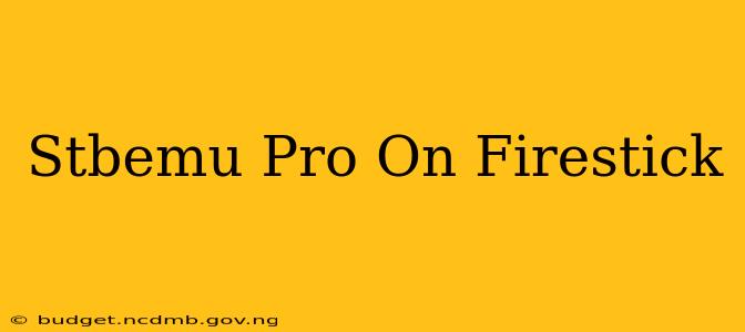 Stbemu Pro On Firestick