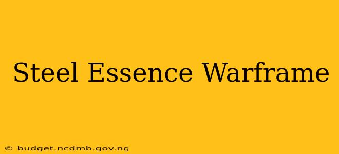 Steel Essence Warframe