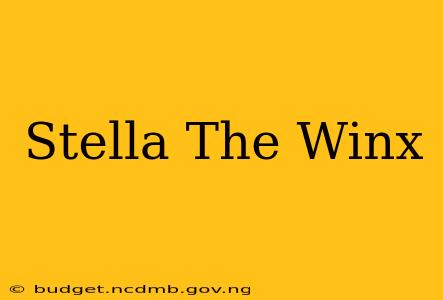 Stella The Winx